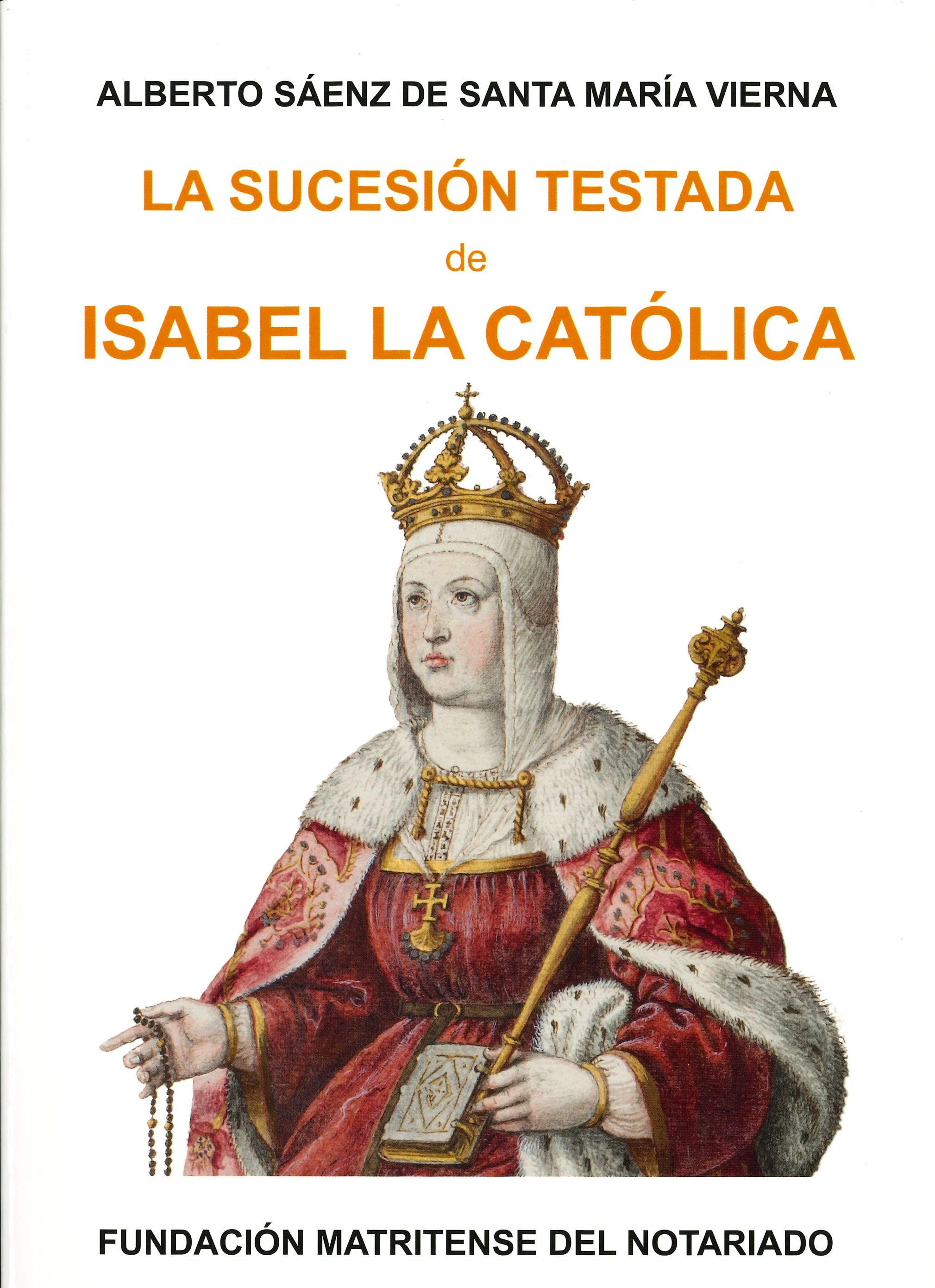 
		La Sucesión testada de Isabel la Católica
	