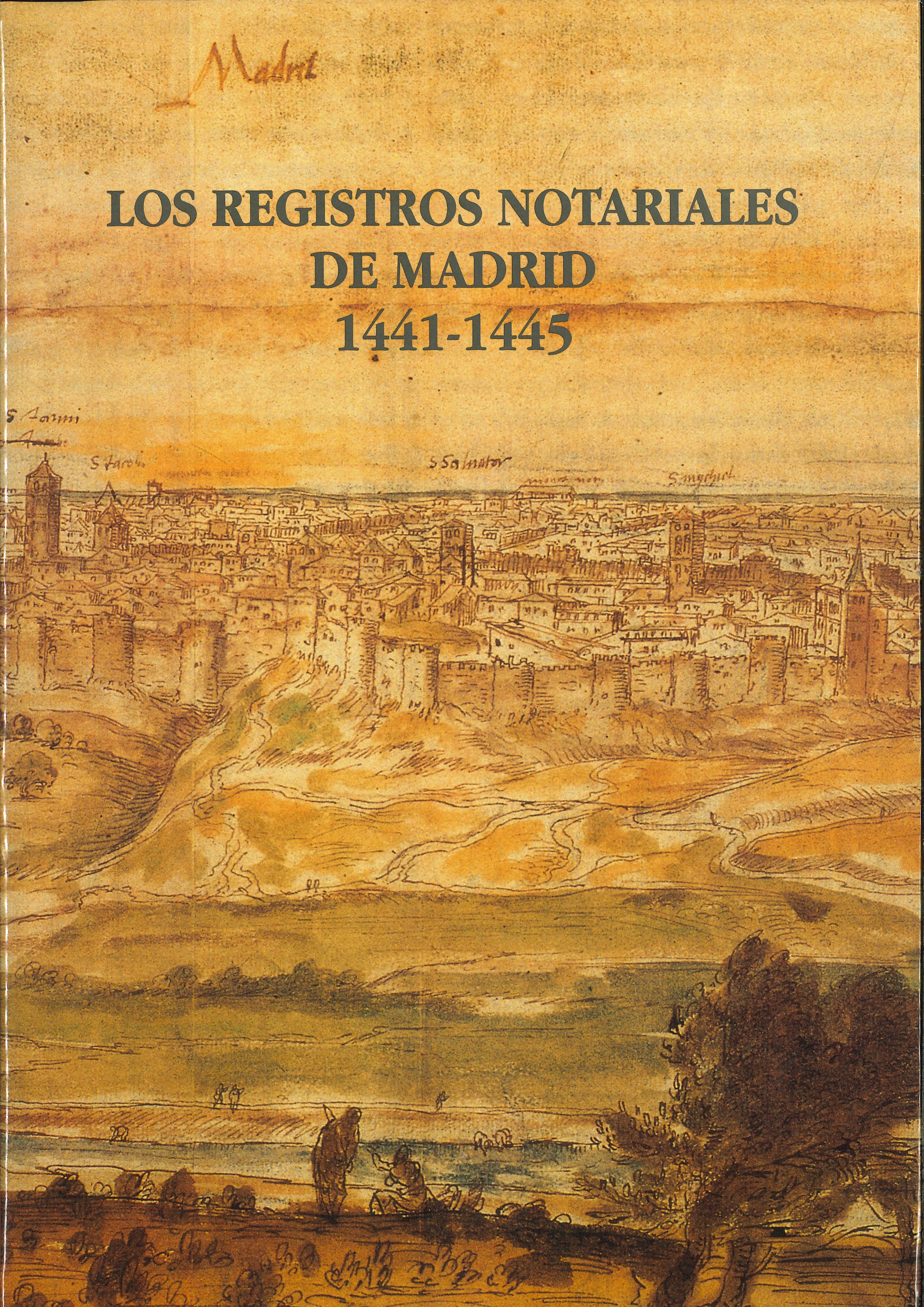
		Los registros notariales de Madrid 1441-1445
	