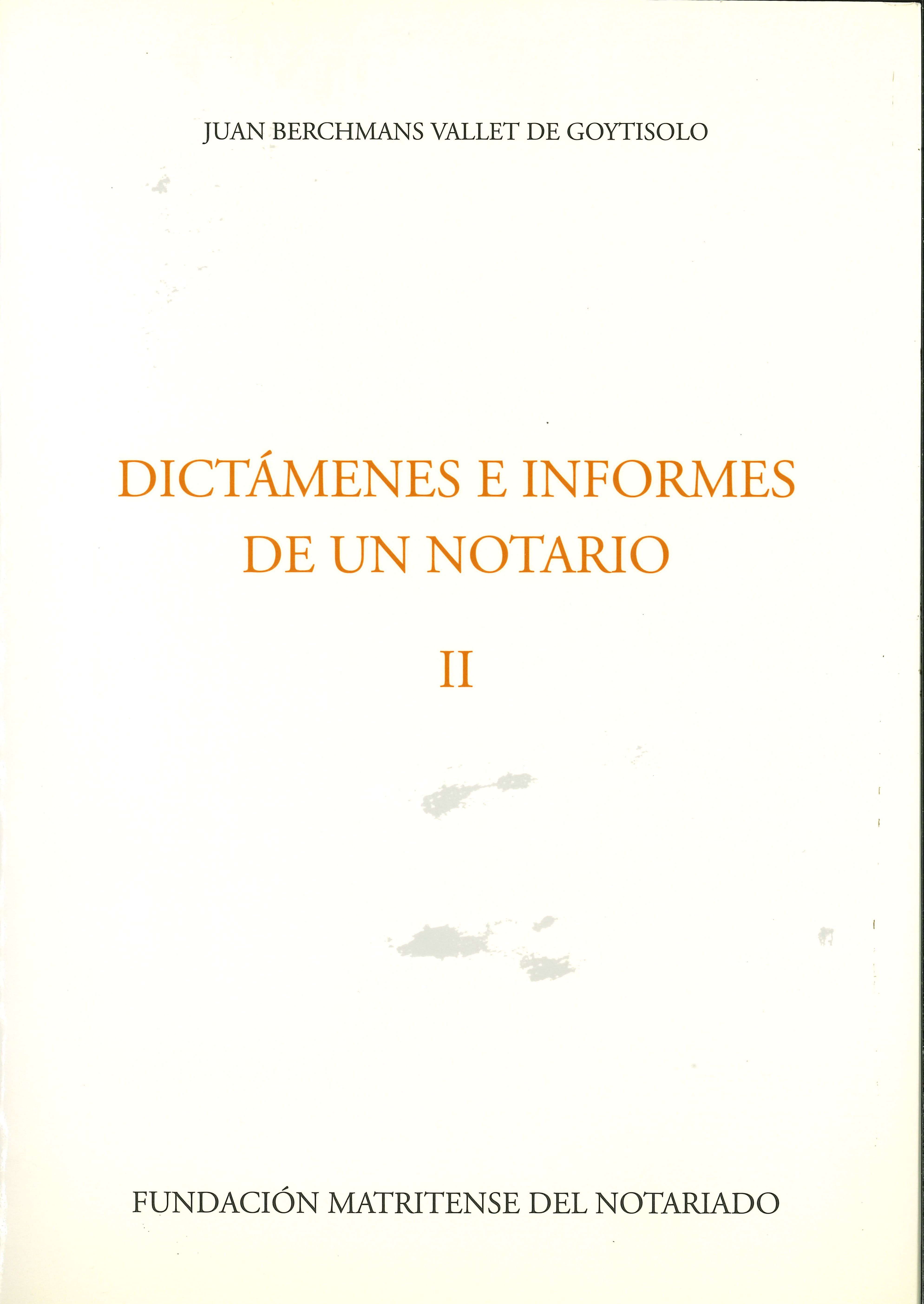 
		Dictámenes e informes de un notario (II)
	