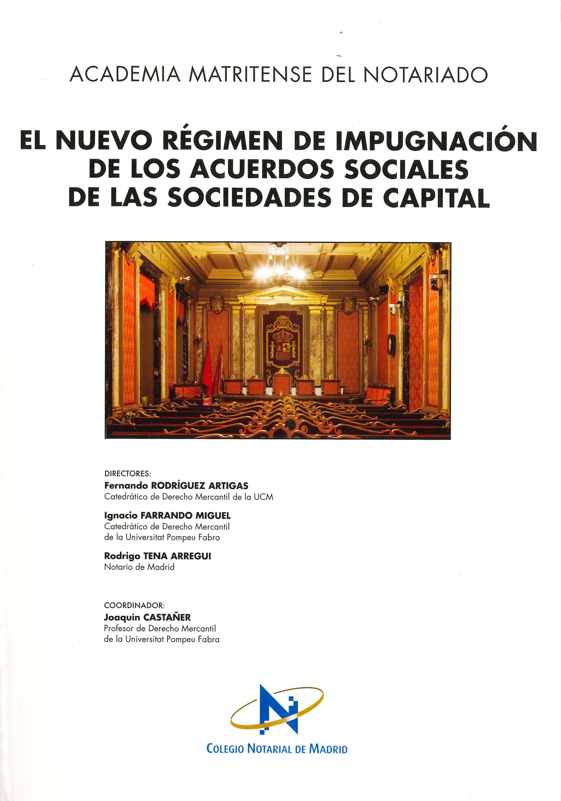 
		El nuevo régimen de impugnación de los acuerdos sociales de las sociedades de capital
	
