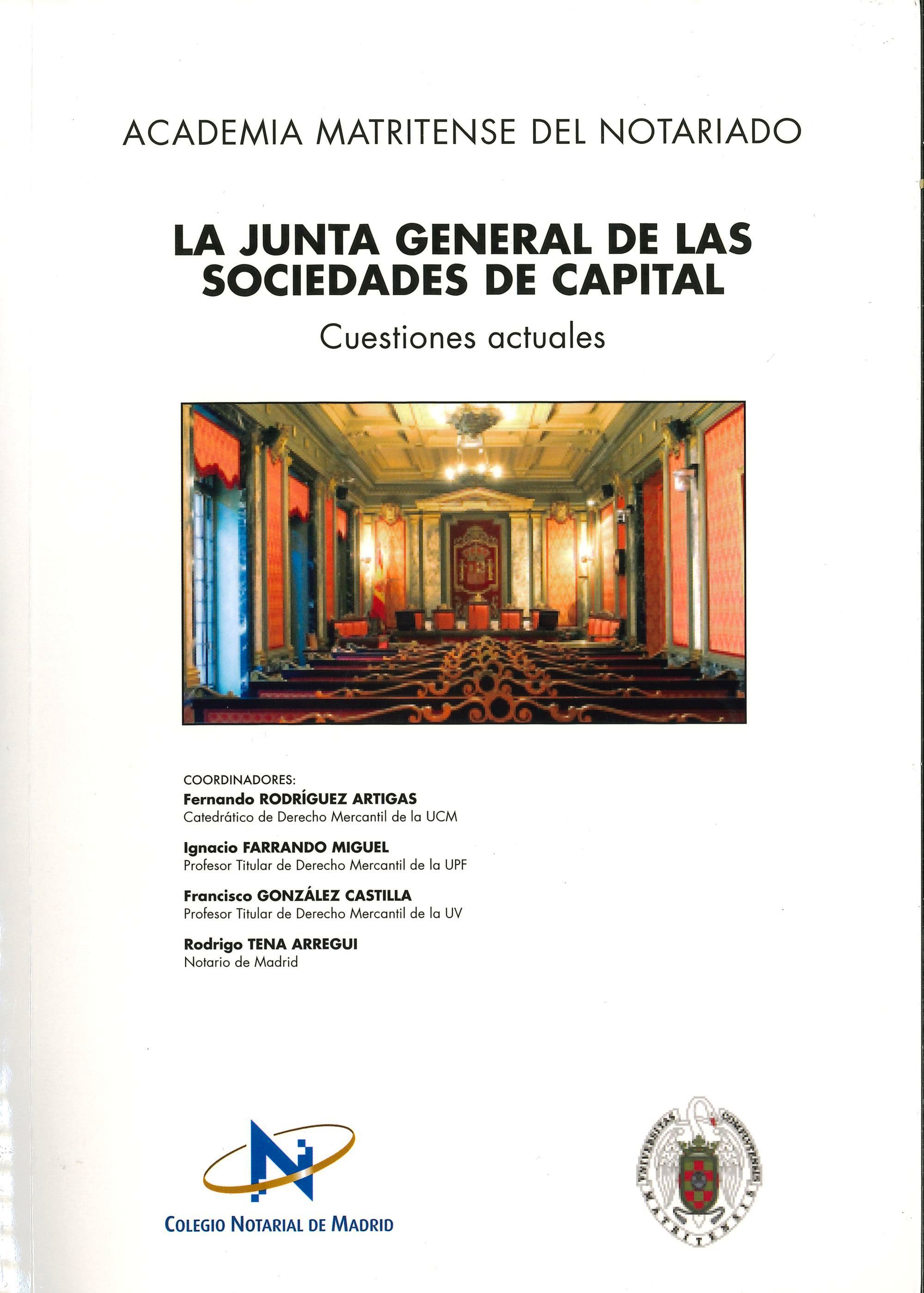 
		La Junta General de las Sociedades de Capital
	